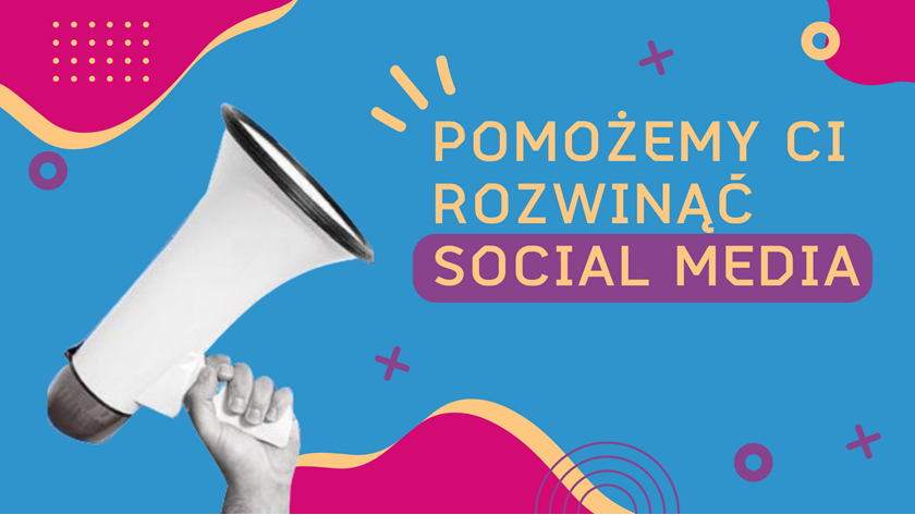 Pomożemy Ci rozwijać Social Media